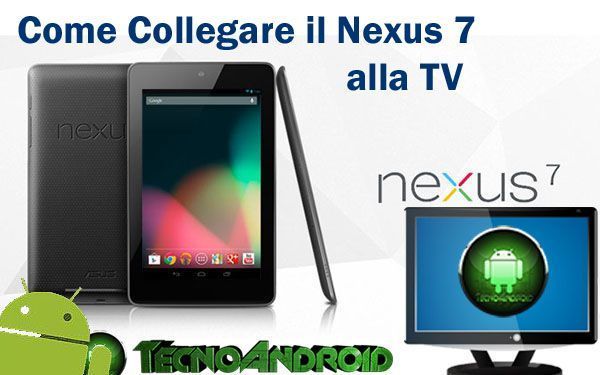 Come collegare Nexus 7 alla tv