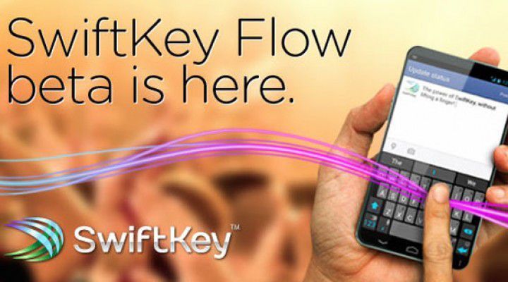 Swiftkey Flow Beta si aggiorna alla versione 4.0.0.61 per smartphone e tablet