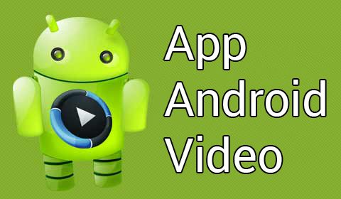 Android le migliori Applicazioni per guardare video e film