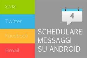 schedulare messaggi android