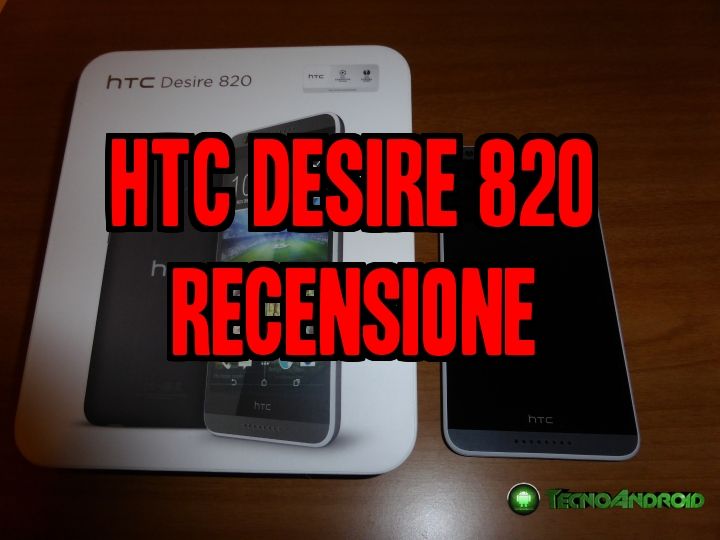HTC Desire 820: la recensione
