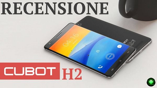 Recensione Cubot H2