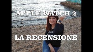 Recensione Apple Watch Serie 2, lo smartwatch che ama l’acqua