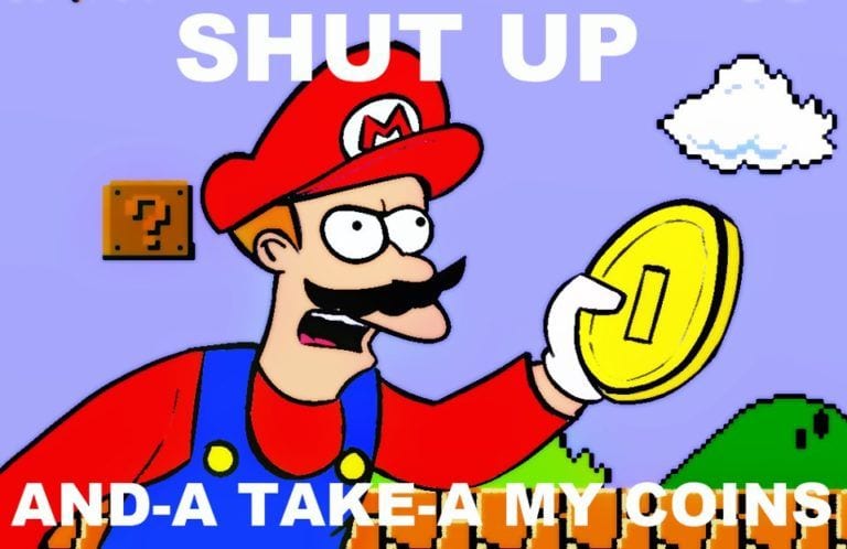 Nintendo Switch - Shut up and take my coin!