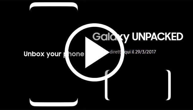 Samsung Galaxy S8, diretta streaming e live blog dalle 16.30
