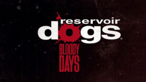 Reservoir Dogs: Bloody Days