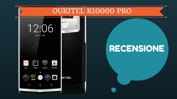oukitel k10000 pro recensione
