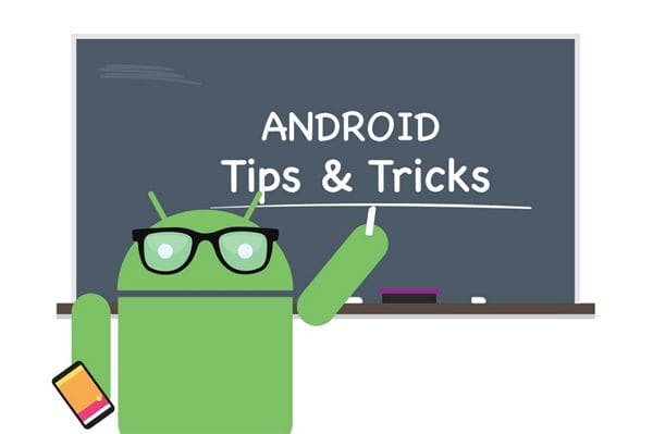 Android, trucchi e suggerimenti