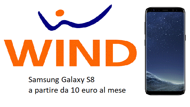 Ultimi giorni per avere Samsung Galaxy S8 con Wind a soli 10 euro al mese