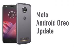 Android 8.0 Oreo in fase di rollout su alcuni dispositivi Motorola
