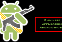 eliminare applicazioni Android inutili