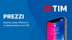 iPhone X a 699 euro con Tim Next Cash