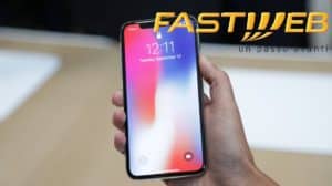 iPhone X con Fastweb Mobile ad un prezzo interessante