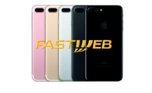 Fastweb Mobile offre iPhone 7 Plus a rate