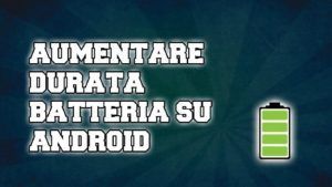 risparmiare batteria Android