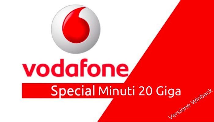 Vodafone Special Minuti 20 Giga winback