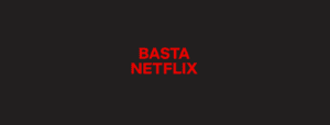 basta netflix