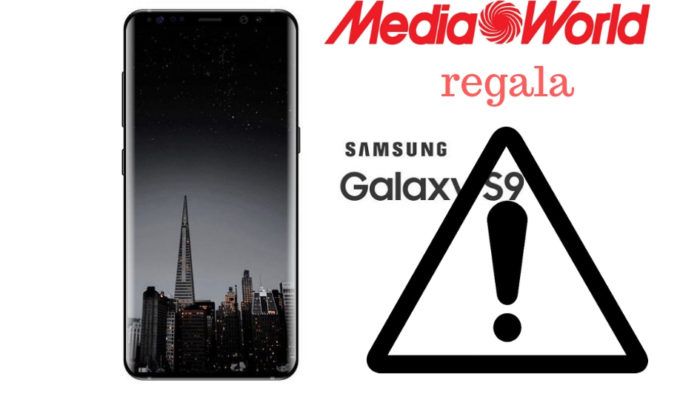 truffa Mediaworld Galaxy S9