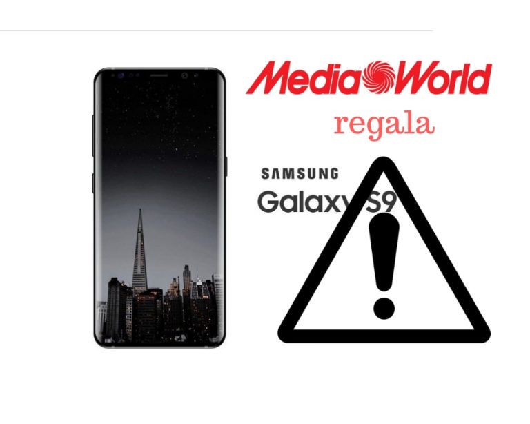 truffa Mediaworld Galaxy S9
