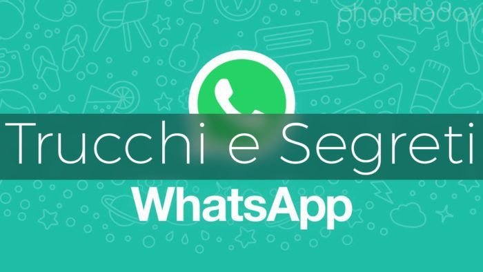 12 trucchi segreti Whatsapp