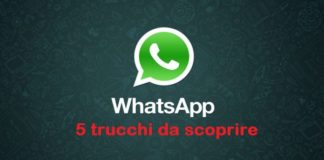 5 trucchi Whatsapp Web