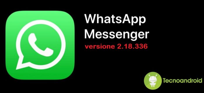 aggiornamento Whatsapp Android 2.18.336