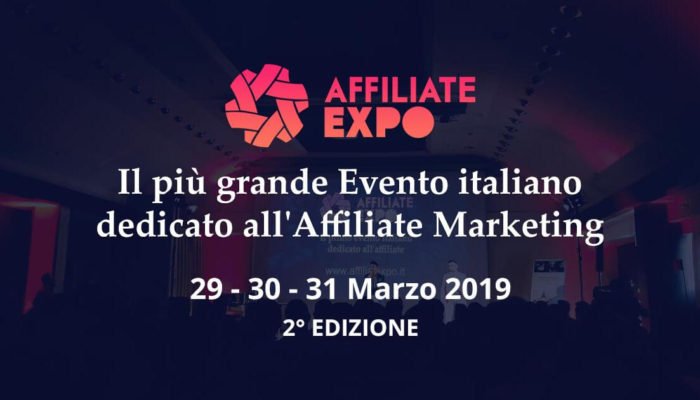 Affiliate Expo 2019, a marzo la 2^ edizione tra networking, workshops e case studies