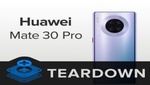 Huawei, Mate 30 Pro, iFixit, Teardown