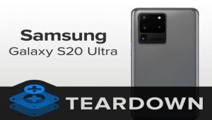 Samsung, Galaxy S20, Galaxy S20 Ultra, iFixit, teardown