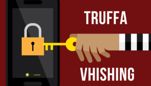 Vishing: quando la trappola arriva direttamente dallo smartphone