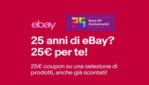 eBay coupon 25 euro 25 anniversario