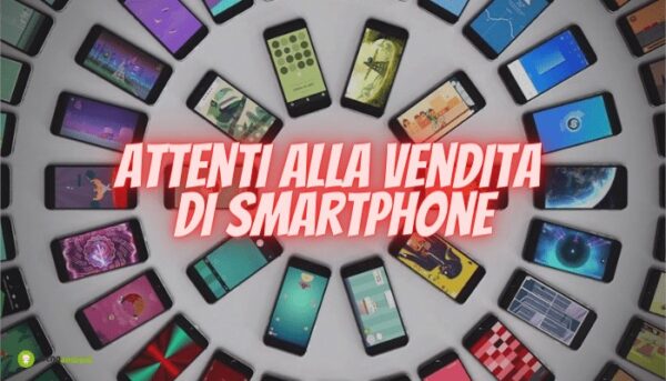 Smartphone: attenzione ai vostri dati quando vendete i vecchi dispositivi