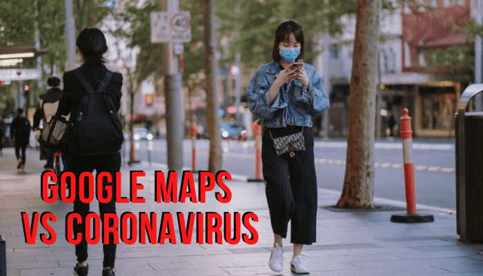 Coronavirus: grazie a Google Maps ora sappiamo dove si trovano i focolai