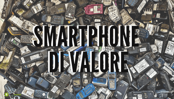 Smartphone di valore: quali sono i modelli dal valore inestimabile?