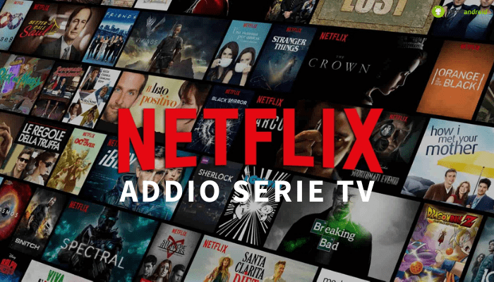 Netflix: l'elenco completo delle serie tv eliminate dalla piattaforma