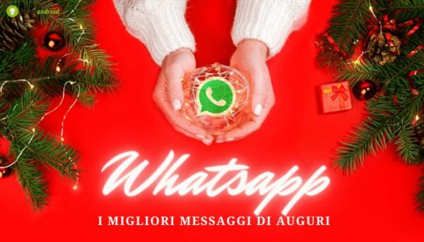 Whatsapp: le idee per fare degli auguri originali in occasione del Natale