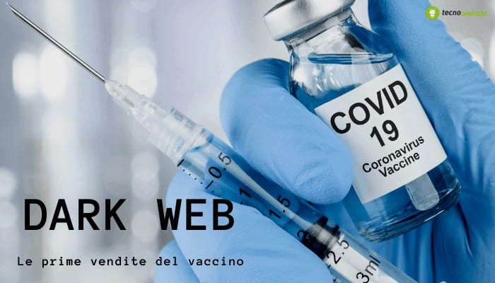 Coronavirus: nel mercato del dark web spunta il vaccino, ecco i costi