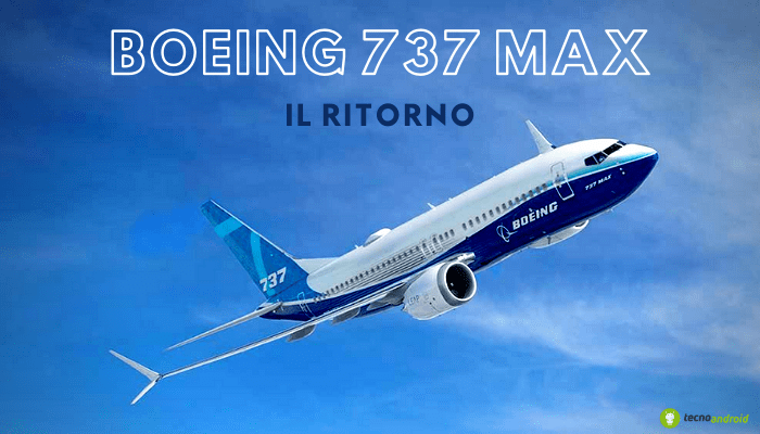 Boeing 737 MAX: finalmente li rivedremo volare nei cieli