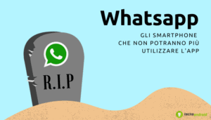 WHATSAPP: l'applicazione abbandonerà alcuni dispositivi, ecco quali