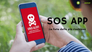 APP rischiose: eliminate queste applicazioni dal vostro smartphone