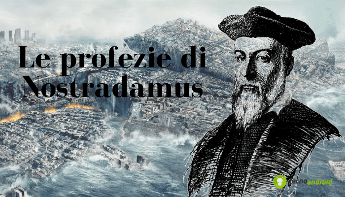 Fine del mondo: Nostradamus spaventa tutti con delle notizie agghiaccianti
