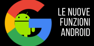Google: l'azienda aggiorna le funzioni per Android, ecco quali sono
