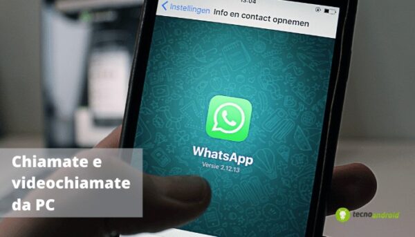 WhatsApp: ora chiamate e videochiamate si possono fare in sicurezza da PC