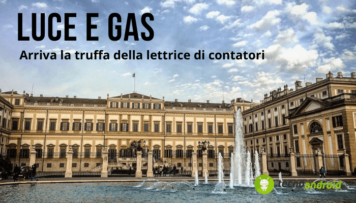 Luce e Gas: a Monza arriva la truffa della lettrice di contatori