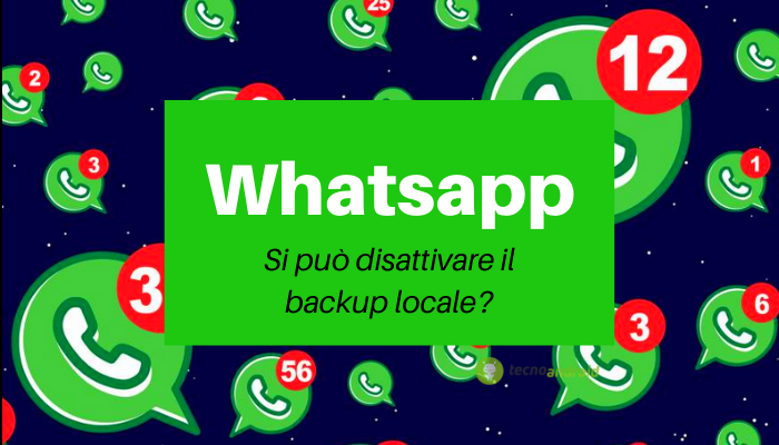 Whatsapp: è possibile disattivare il fastidioso backup locale?