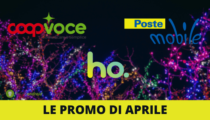 Promo: Coop Voce, Ho. Mobile, Poste Mobile e le tariffe di Aprile a meno di 8 euro