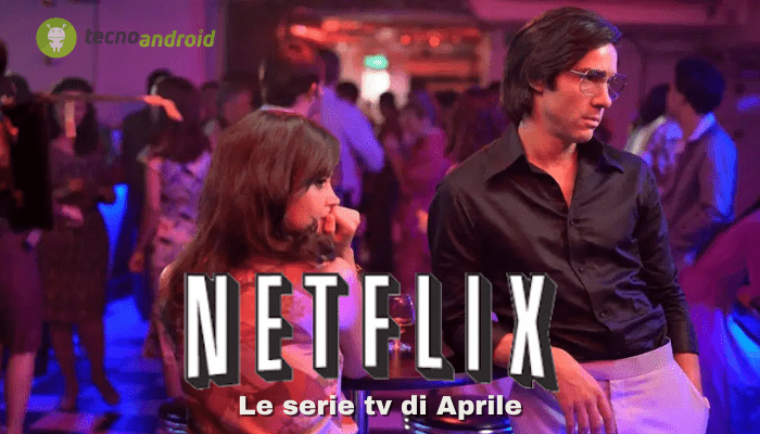 Serie TV: per il mese di Aprile Netflix ha in serbo delle novità mozzafiato