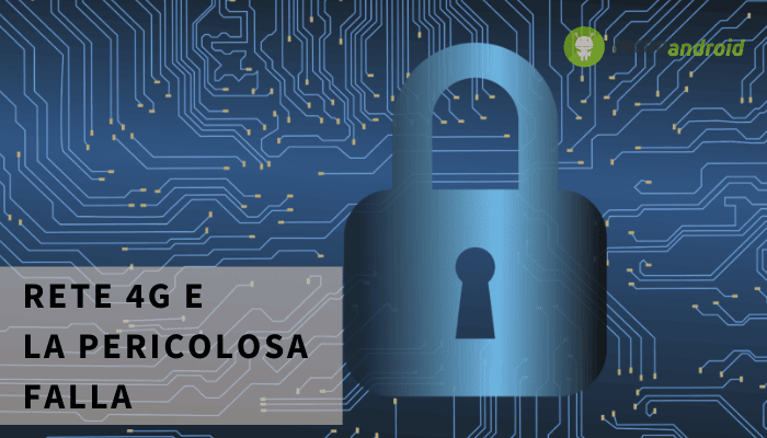 RETE 4G: il bug complice degli hacker non ha pietà per nessuno, ecco di che si tratta