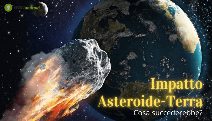 Asteroide: e se il corpo celeste colpisse la Terra, cosa succederebbe?