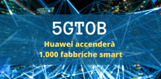 Rete 5G: con la soluzione 5GtoB Huawei "accenderà" 1.000 fabbriche smart